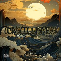 Consciousness (feat. $ilas)