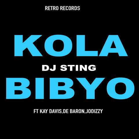 Kola Bibyo (feat. Kay Davis, De Baron & Jodizzy)