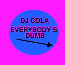 Everybody's Dumb