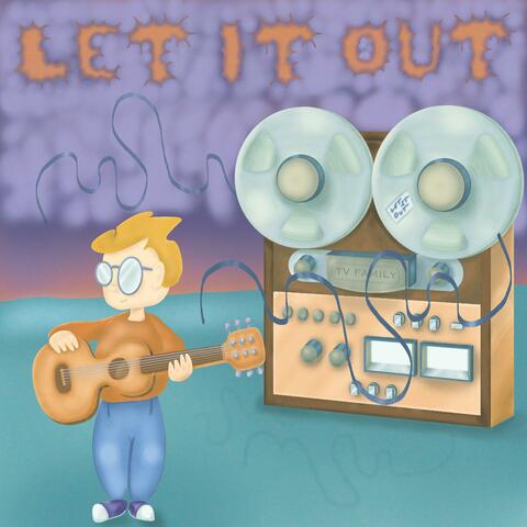 Let It Out