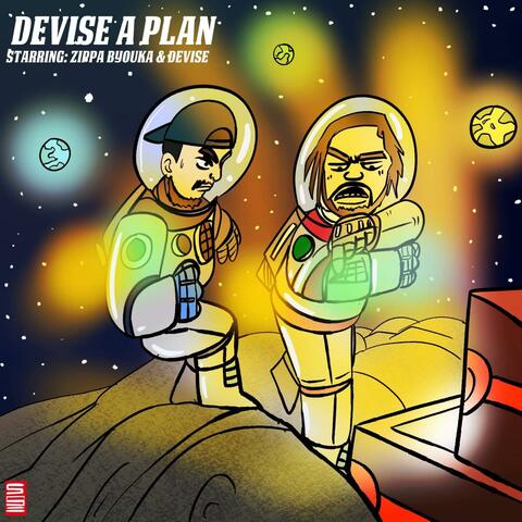 Devise A Plan (feat. Devise)