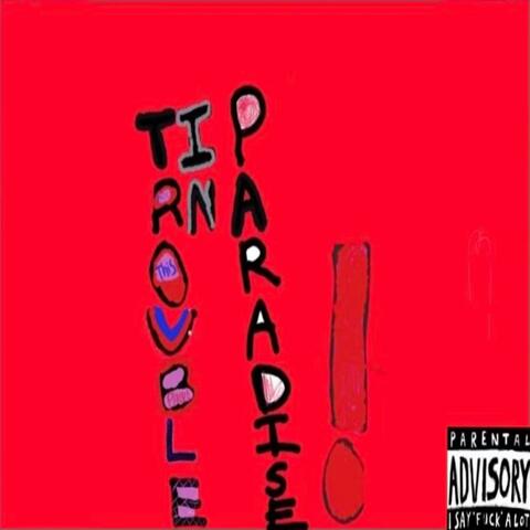 Trouble in Paradise!