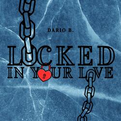 Locked In Your Love