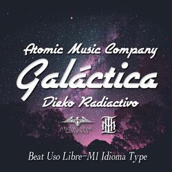 Galáctica - Beat Uso Libre - M1 Idioma type (feat. Dieko Radiactivo)