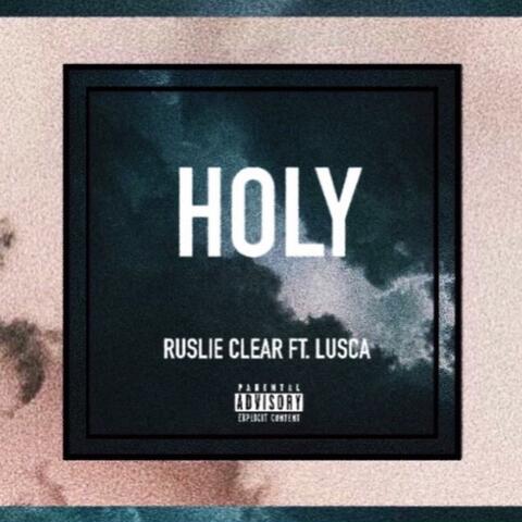 HOLY (feat. Lusca)