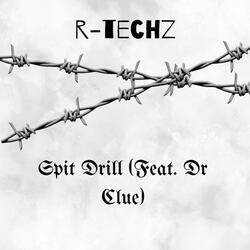 Spit Drill (feat. Dr Clue)