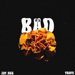 Its Bad (feat. Tonti)