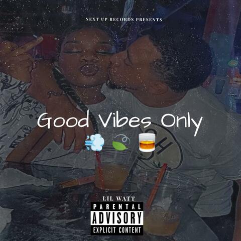 Good Vibes Only