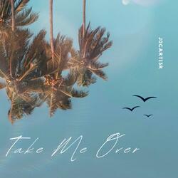 Take Me Over