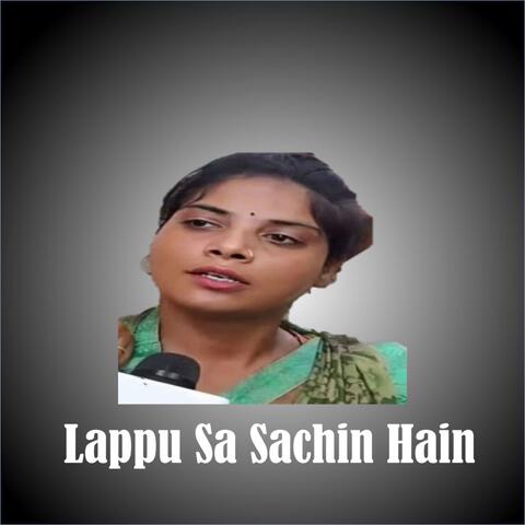 Lappu Sa Sachin Hain (Kya Hain Sachin Main)
