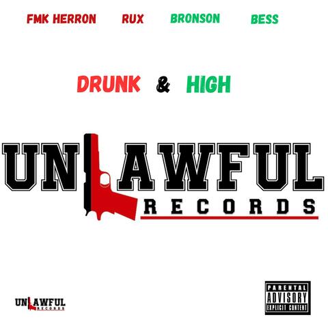 Drunk & High (feat. Rux, Bronson & Bess)