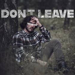 Don't Leave