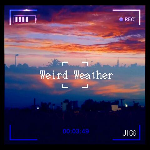 Weird Weather