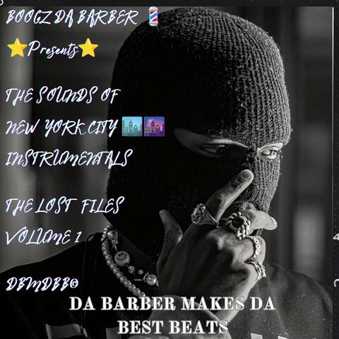 BOOGZ DA BARBER PRESENTS SOUNDS OF NEW YORK CITY INSTRUMENTALS THE LOST FILES VOLUME 1