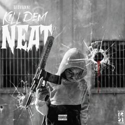 Kill Dem Neat