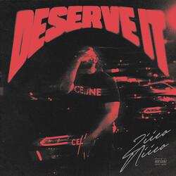 Deserve It
