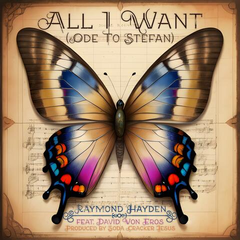All I Want (Ode To Stefan) (feat. David Von Eros)