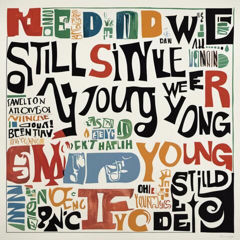... and we're still young (feat. Spencer Jones & Benson Price Jones)
