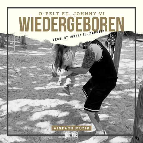 Wiedergeboren (feat. Johnny VI)
