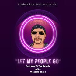 Let My People Go (feat. The Rebels)