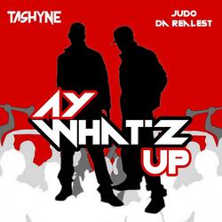 Ay What'z Up (feat. Judo Da Realest)