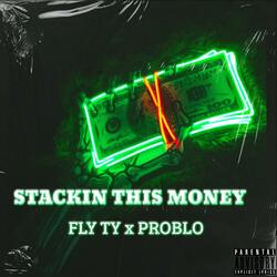 Stackin This Money (feat. Problo)