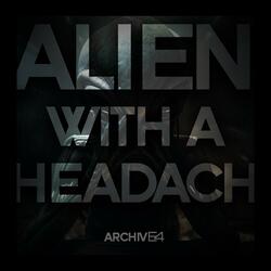 Alien with a Headache