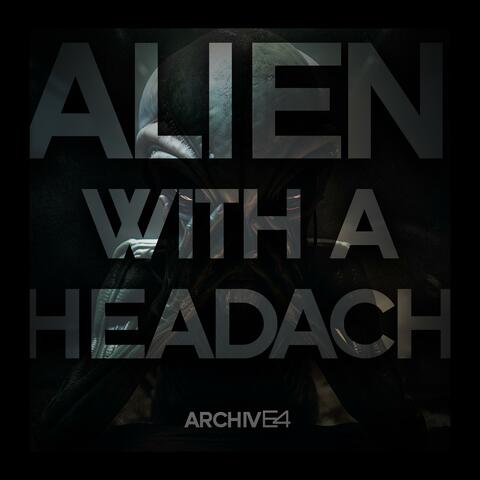 Alien with a Headache (2010 Short Version / OST)