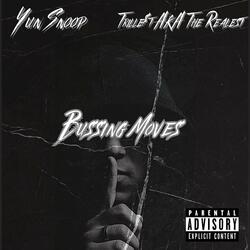 Bussing Moves (feat. Trille$t AKA The Realest)