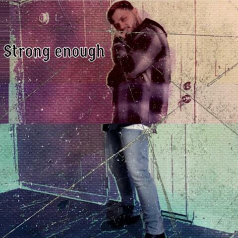 Strong enough