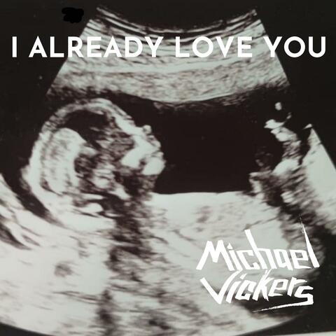 I Already Love You