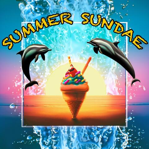 Summer Sundae