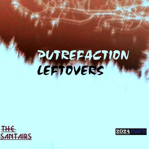 Putrefaction Leftovers (2024 Remaster)