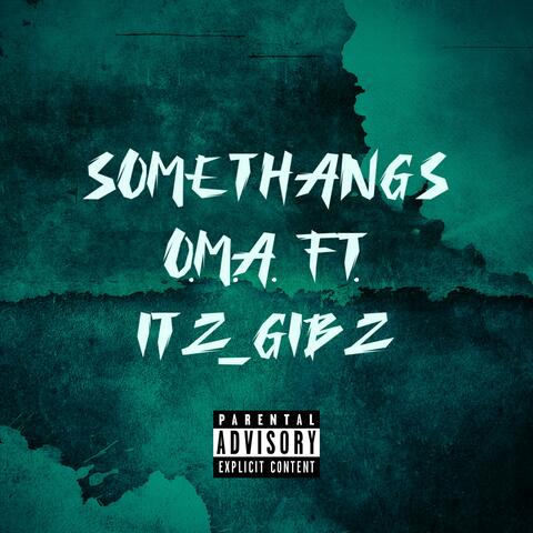 Somethangs (feat. Itz_Gibz)