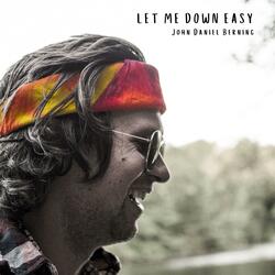 Let Me Down Easy