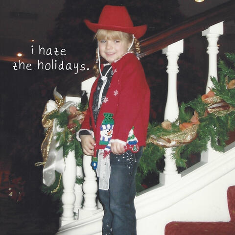 i hate the holidays.