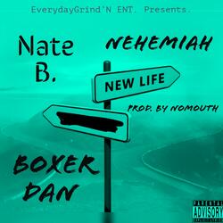New Life (feat. Nehemiah & Boxer Dan)