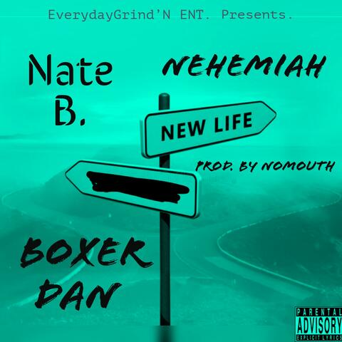 New Life (feat. Nehemiah & Boxer Dan)
