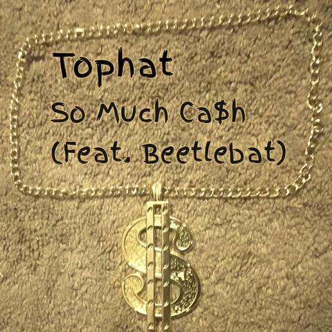 So Much Cash (feat. Beetlebat)