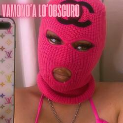 VAMONO` A LO` OBSCURO