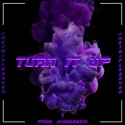 Turn it up