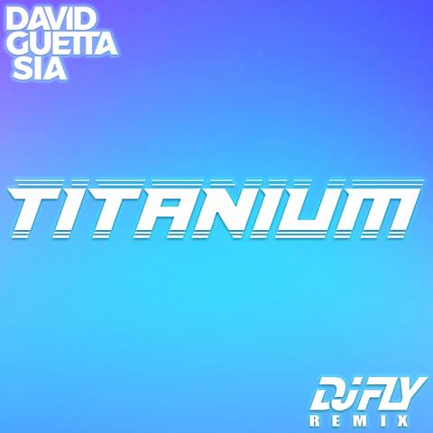 Titanium (Dj Fly Remix)