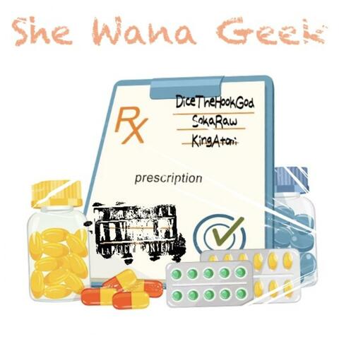 She Wana Geek (feat. King Atom & SokaRaw)