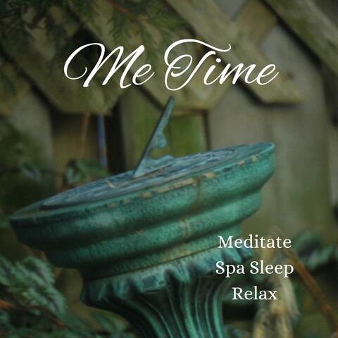Me Time Meditate Spa Sleep Relax