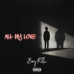 All my love