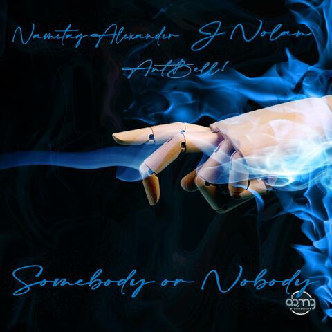 Somebody or Nobody