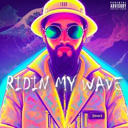 Ridin My Wave