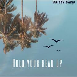 Hold Your Head Up