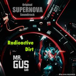Radioactive Dirt (Original Supernova Video Soundtrack) (feat. brān 'damij)