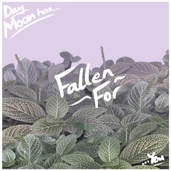 Fallen For